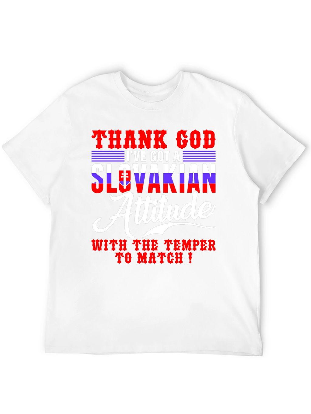 Slovakian Attitude T-Shirt - Funny Temper Tee