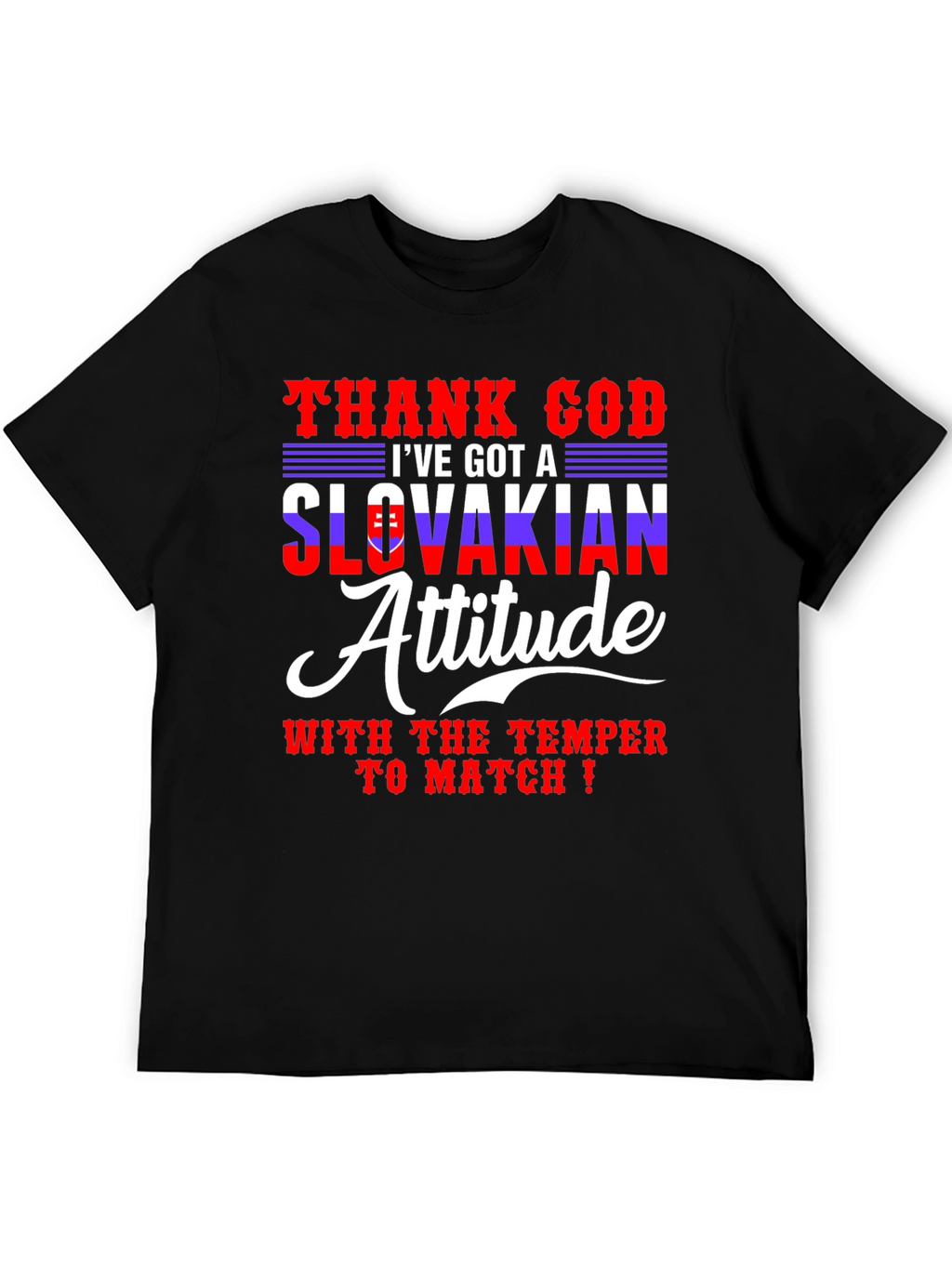 Slovakian Attitude T-Shirt - Funny Temper Tee