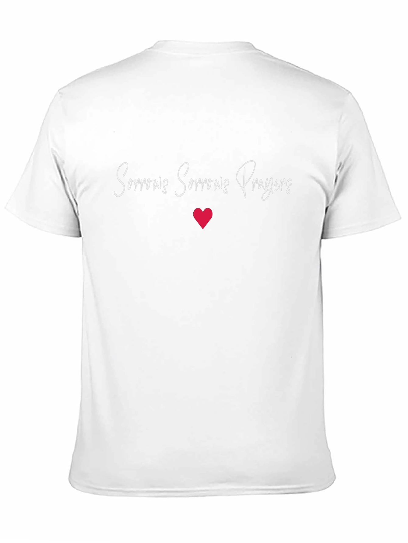 Sorrows Prayers T-Shirt Heart Graphic Tee