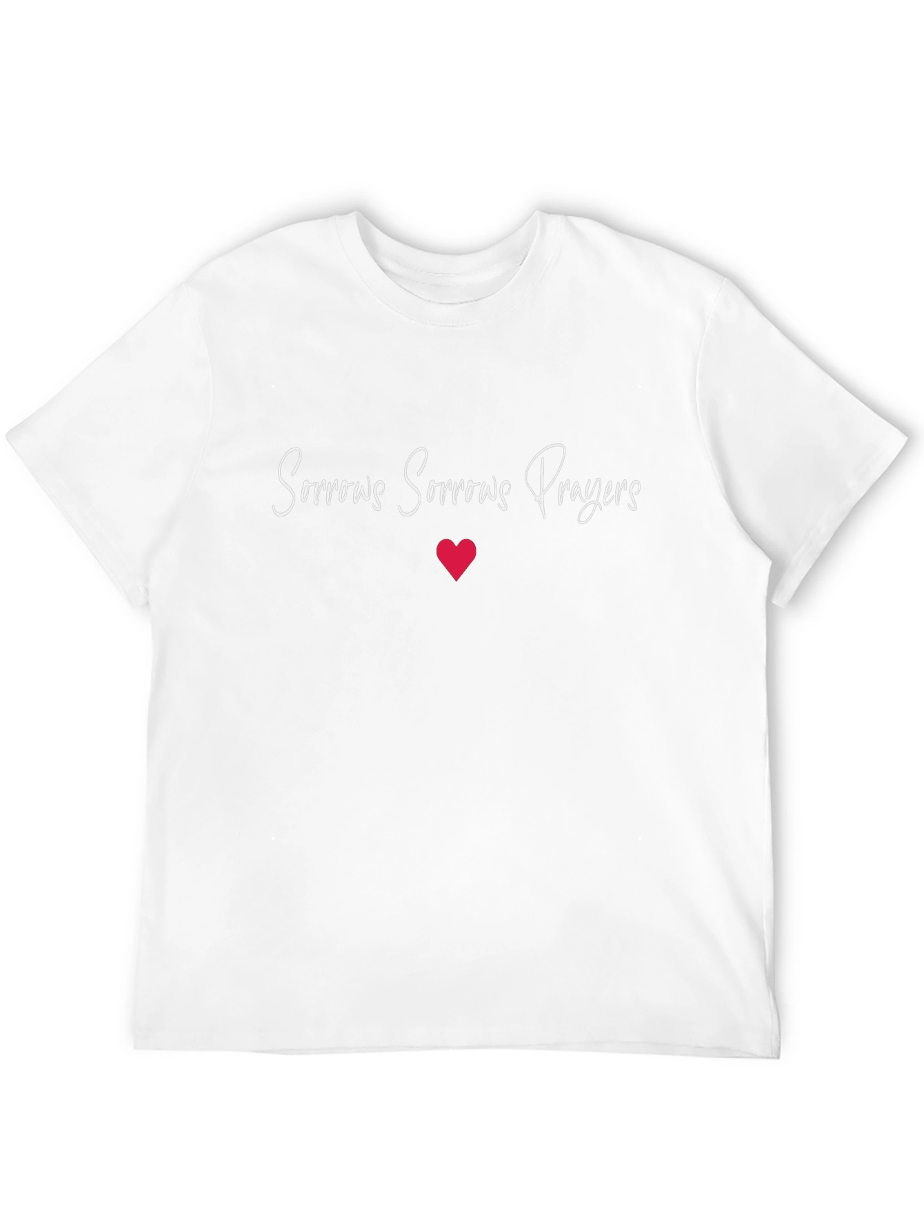 Sorrows Prayers T-Shirt Heart Graphic Tee