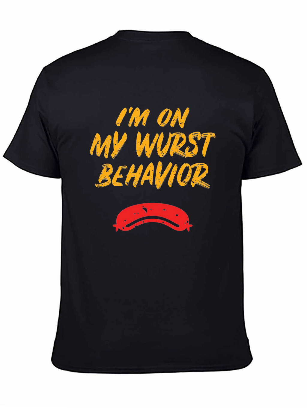 Wurst Behavior Funny Graphic Tee