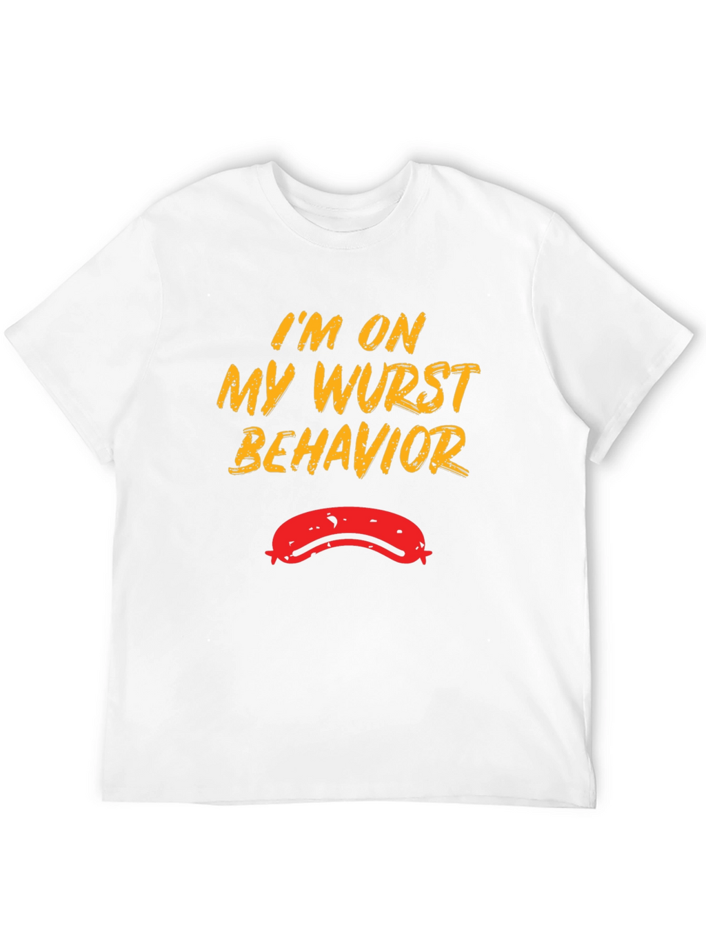 Wurst Behavior Funny Graphic Tee