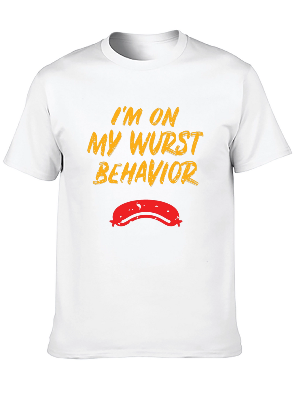 Wurst Behavior Funny Graphic Tee