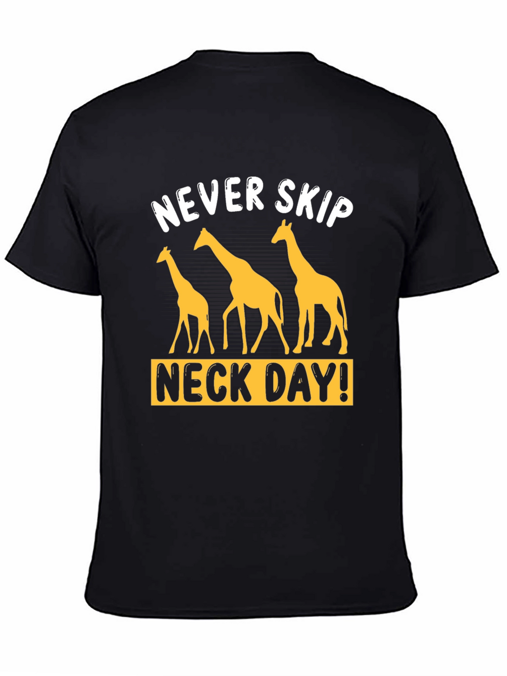 Never Skip Neck Day Giraffe Graphic T-Shirt
