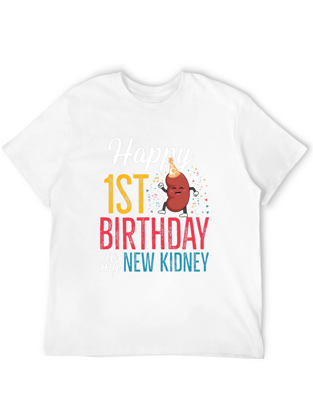 Happy 1st Birthday New Kidney Graphic Tee