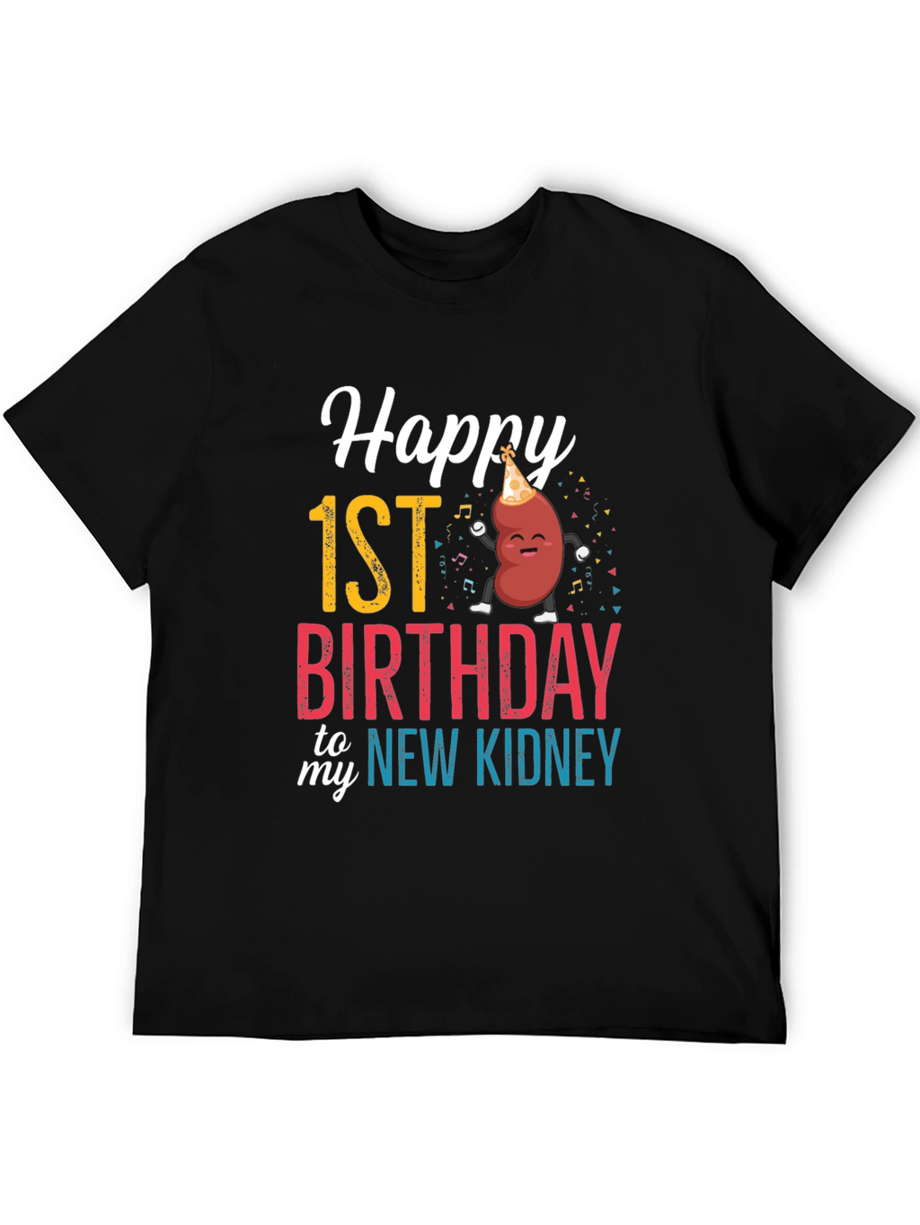 Happy 1st Birthday New Kidney Graphic Tee