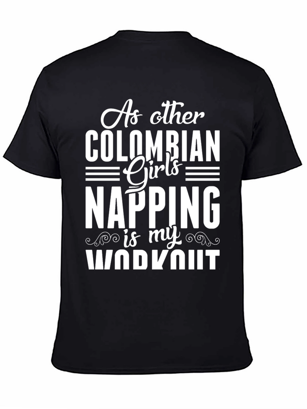 Colombian Girl Napping Workout T-Shirt