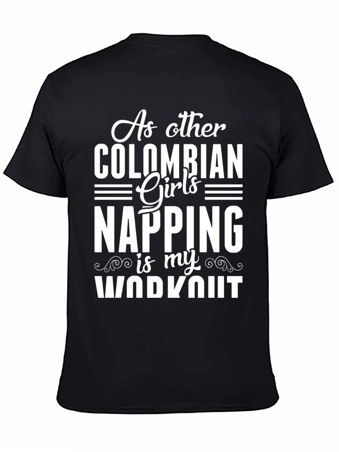 Colombian Girl Napping Workout T-Shirt