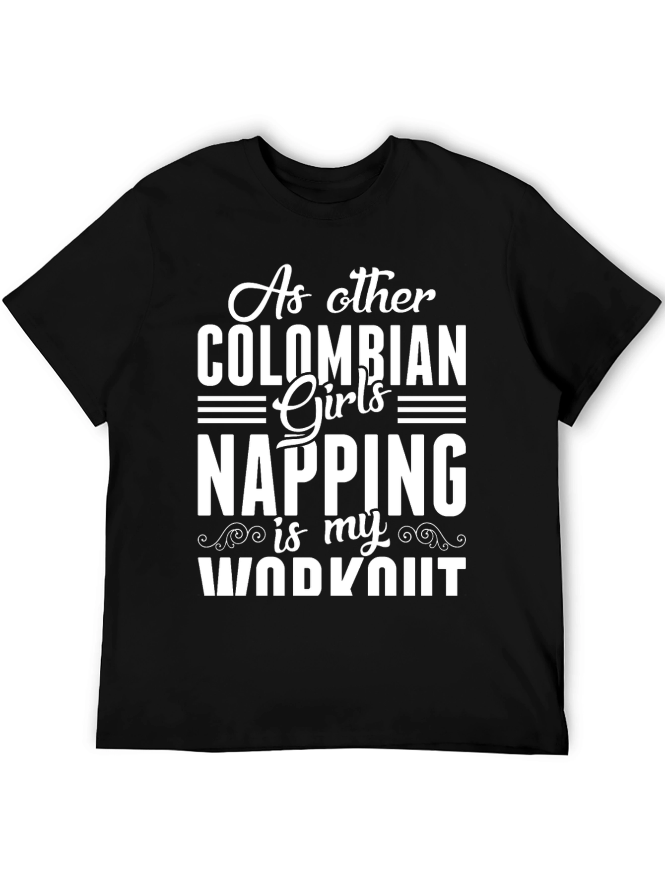 Colombian Girl Napping Workout T-Shirt