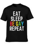 Eat Sleep Be Gay Repeat T-Shirt