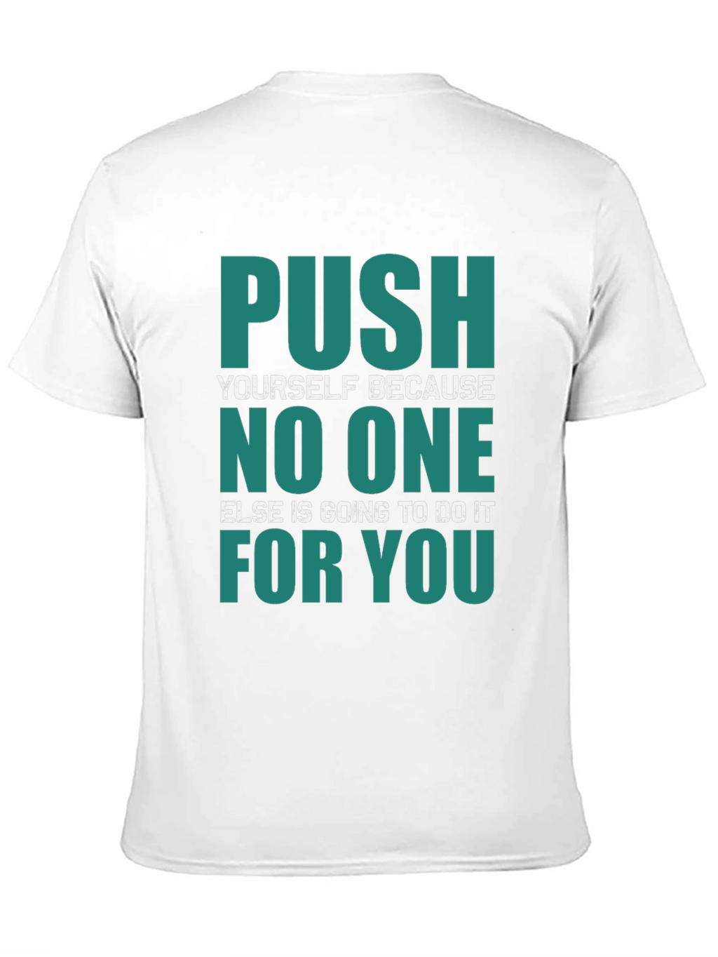 Motivational Push Yourself Graphic T-Shirt