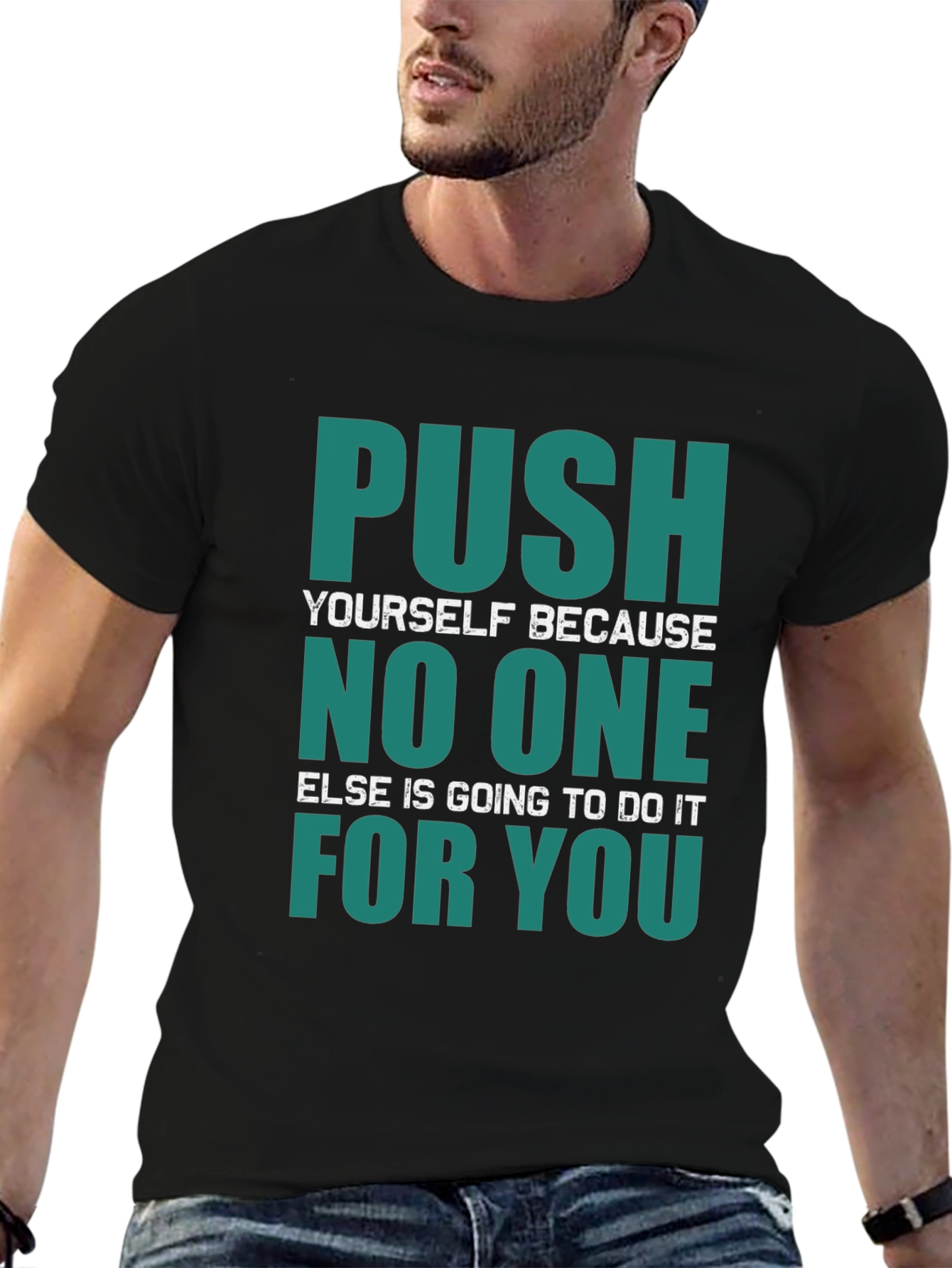 Motivational Push Yourself Graphic T-Shirt