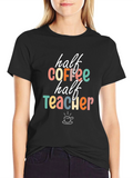 Half Coffee Half Teacher Graphic Tee