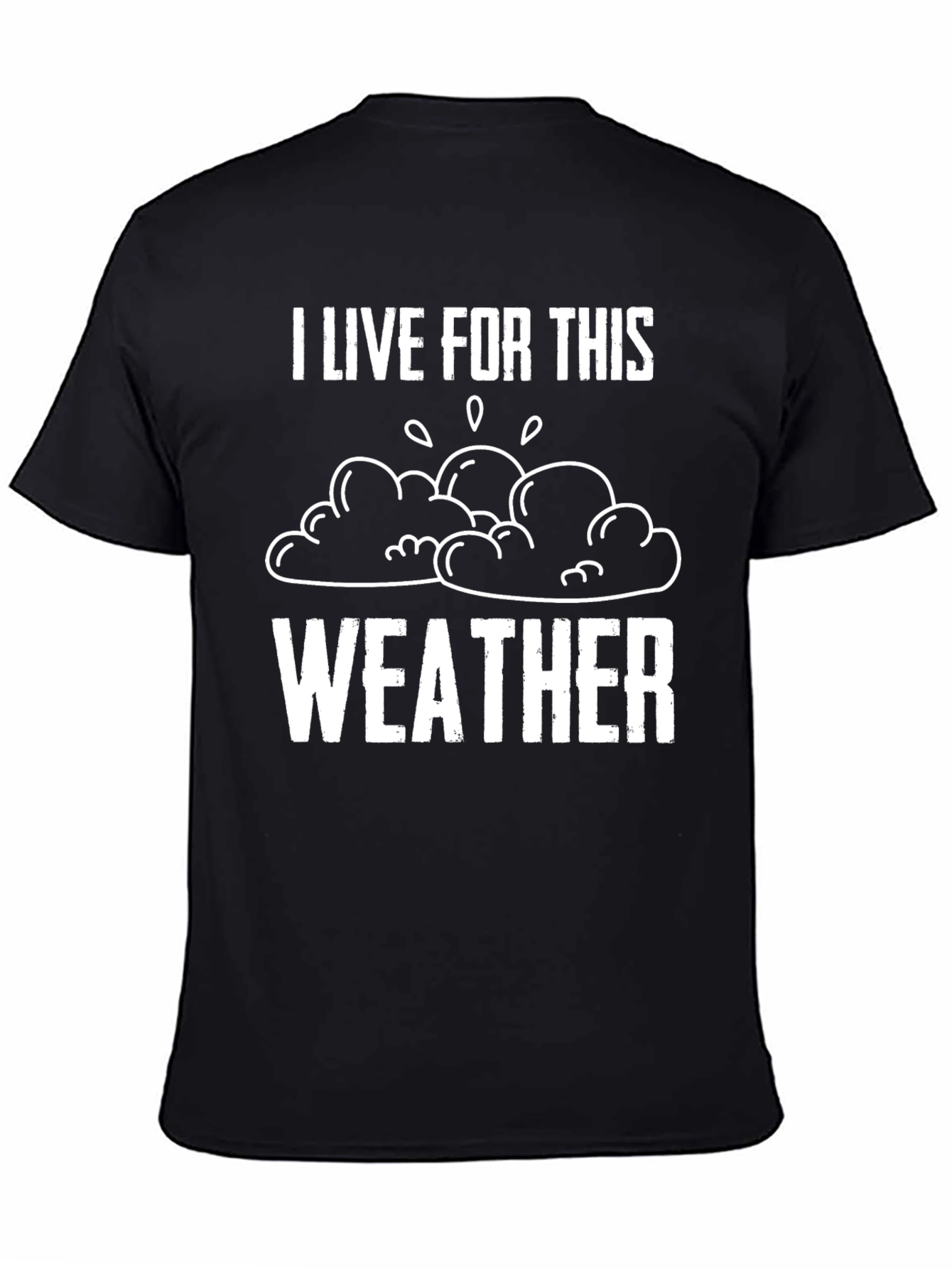 I Live For This Weather Graphic Tee