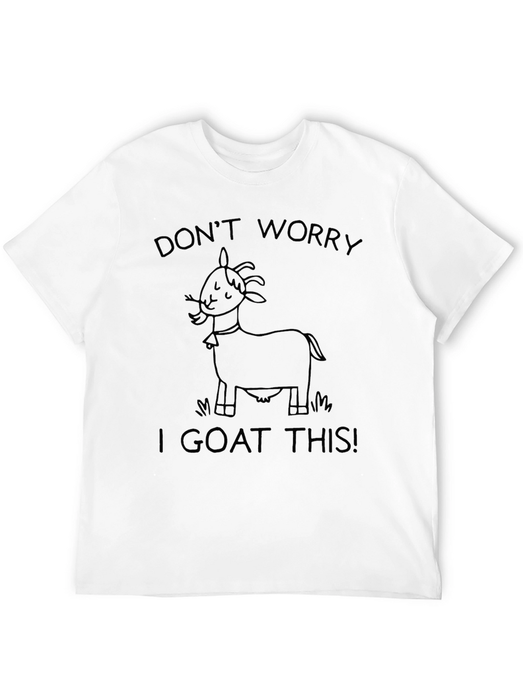 Dont Worry I Goat This T-Shirt