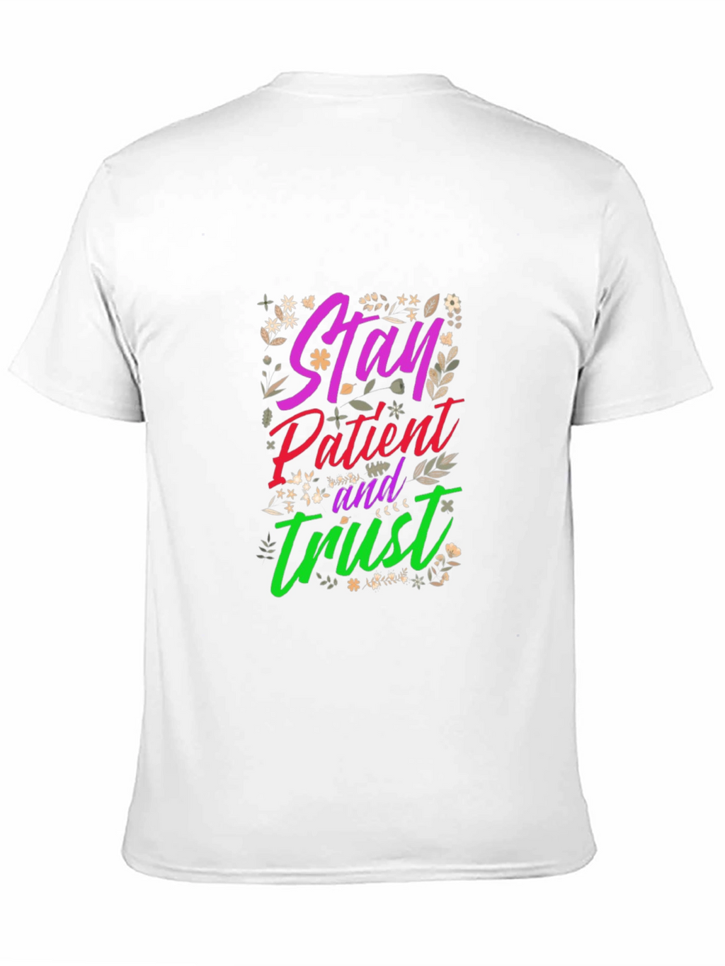 Stay Patient Trust Graphic Tee