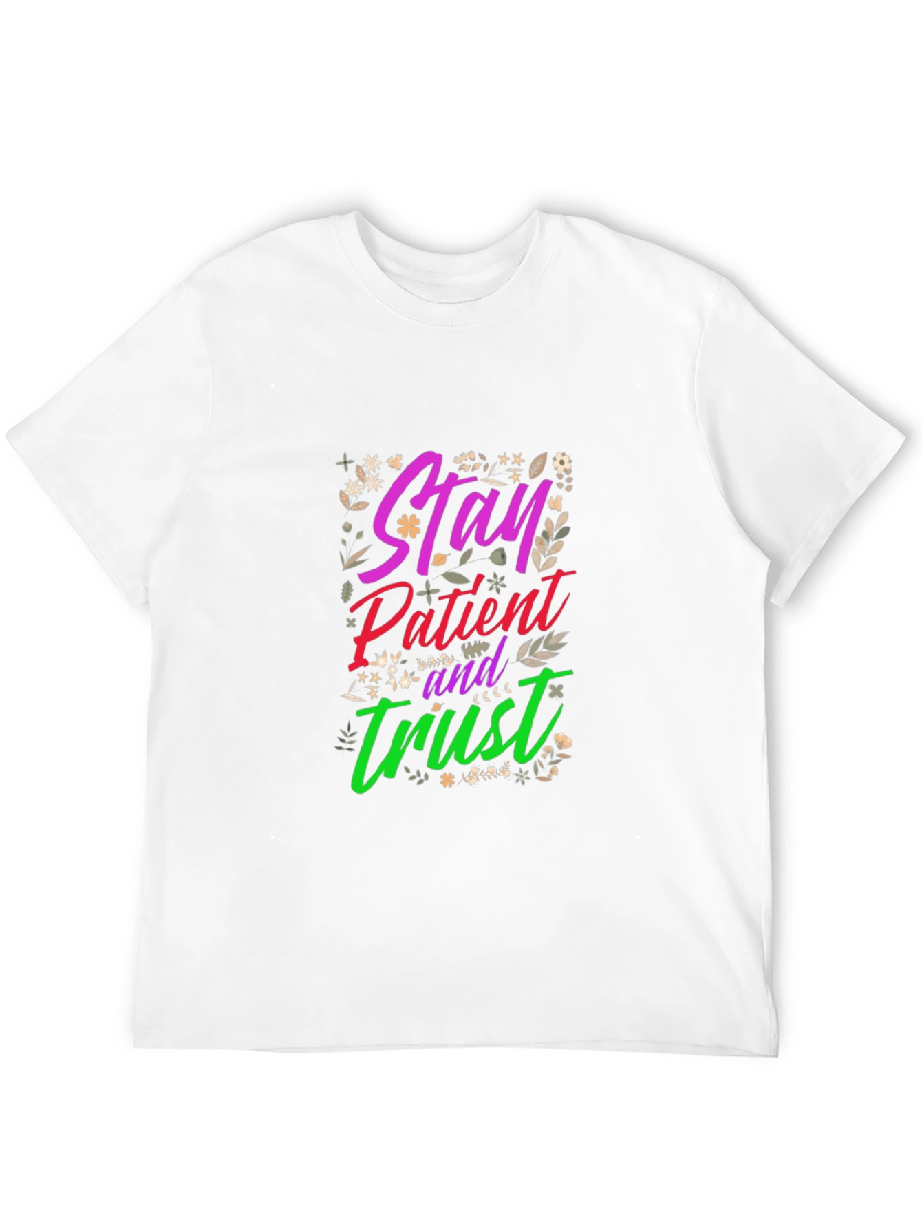 Stay Patient Trust Graphic Tee