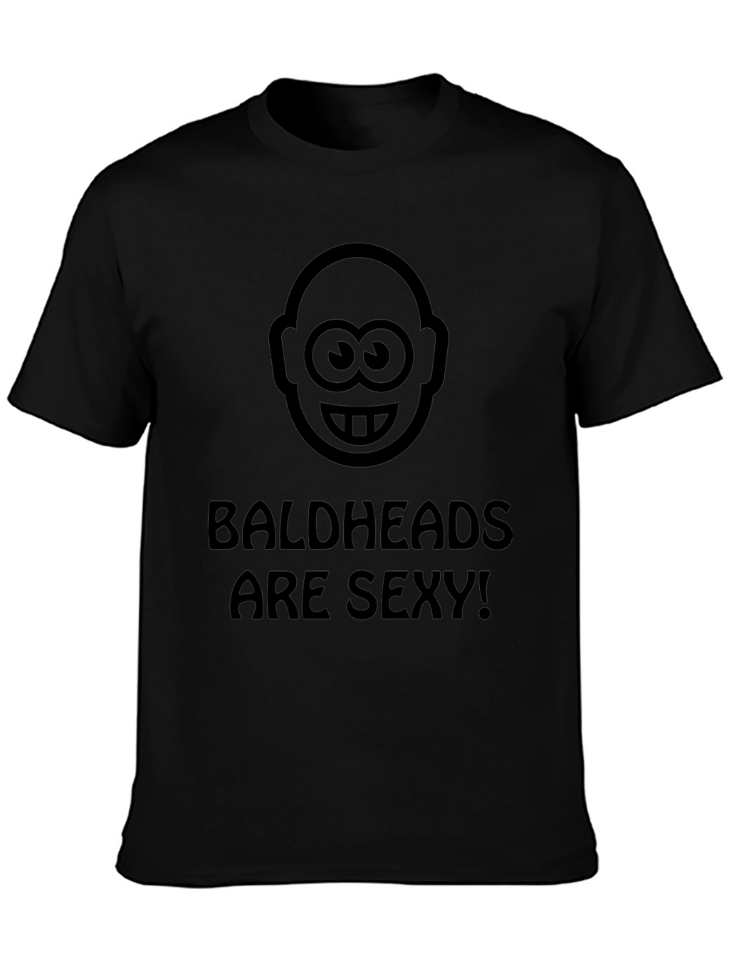 Baldheads Are Sexy! Graphic T-Shirt