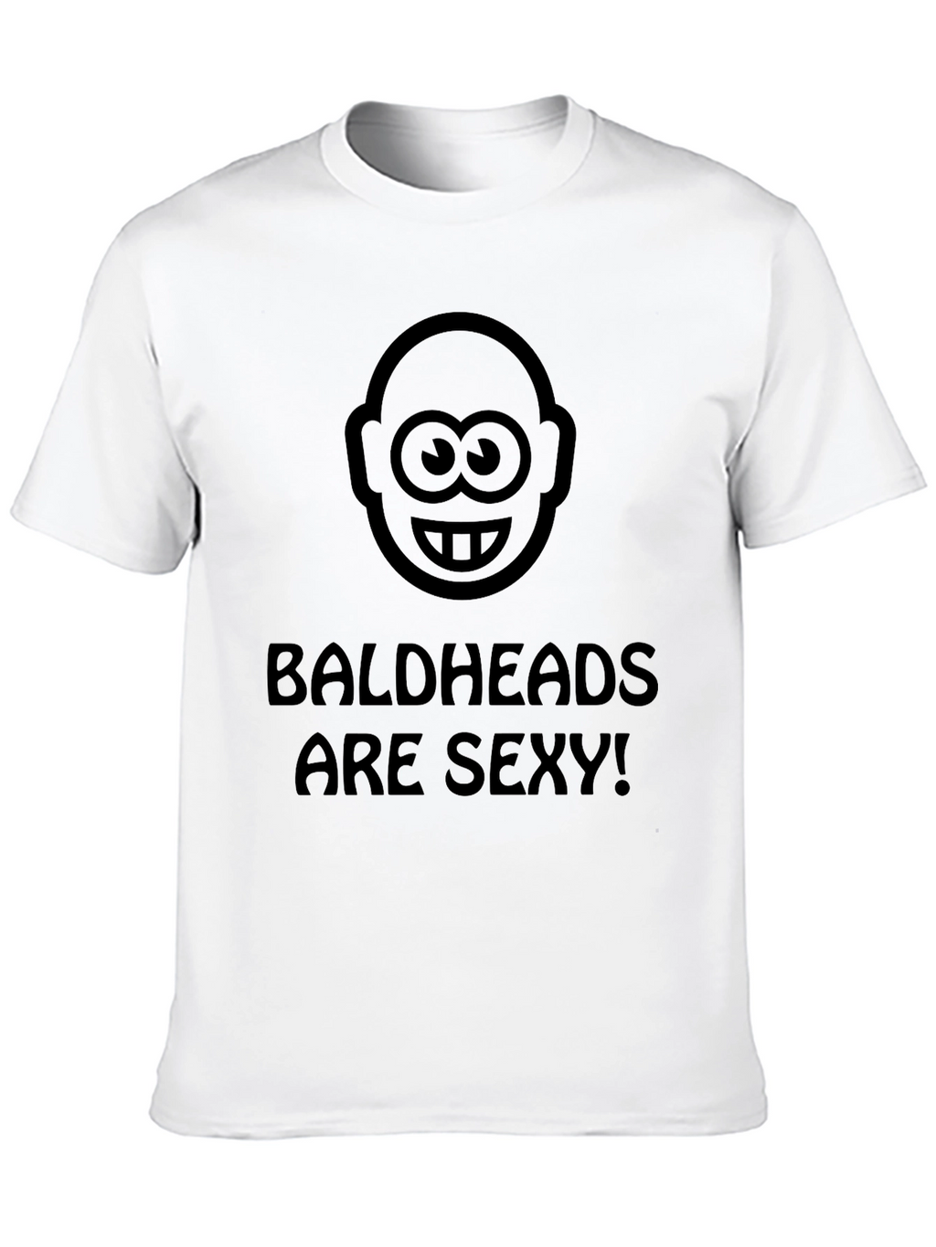 Baldheads Are Sexy! Graphic T-Shirt