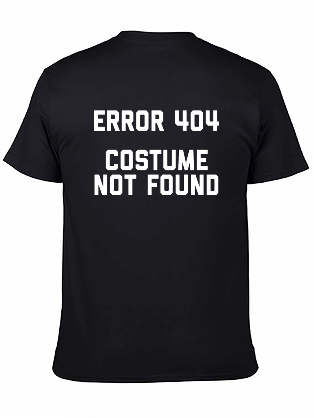 Error 404 Costume Not Found T-Shirt