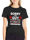 Sorry This Guy Is Taken T-Shirt