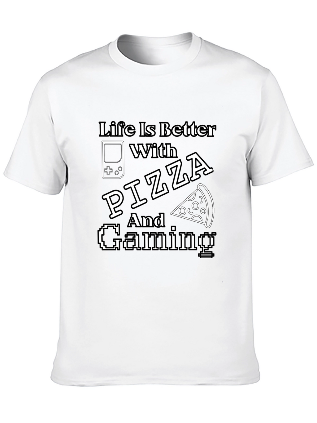 Life Is Better With Pizza and Gaming Black T-Shirt