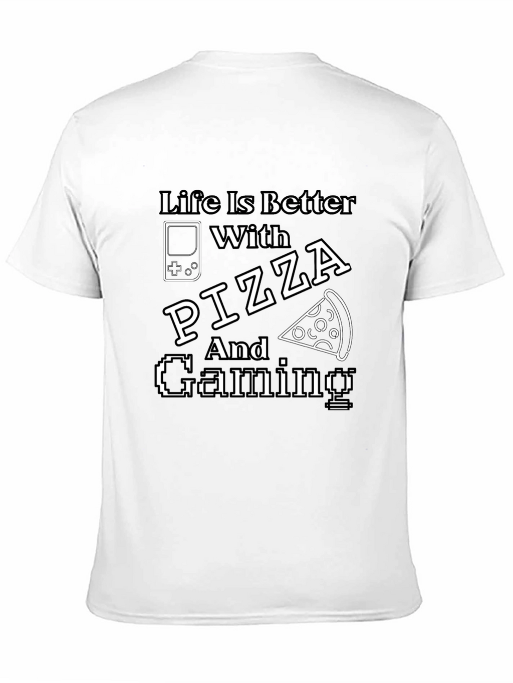 Life Is Better With Pizza and Gaming Black T-Shirt