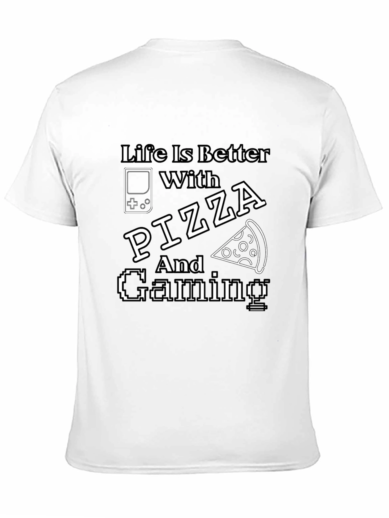 Life Is Better With Pizza and Gaming Black T-Shirt