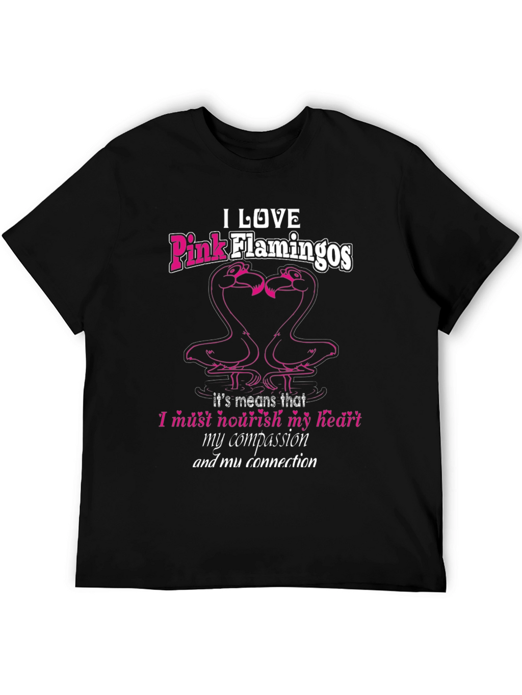 I Love Pink Flamingos Black T-Shirt