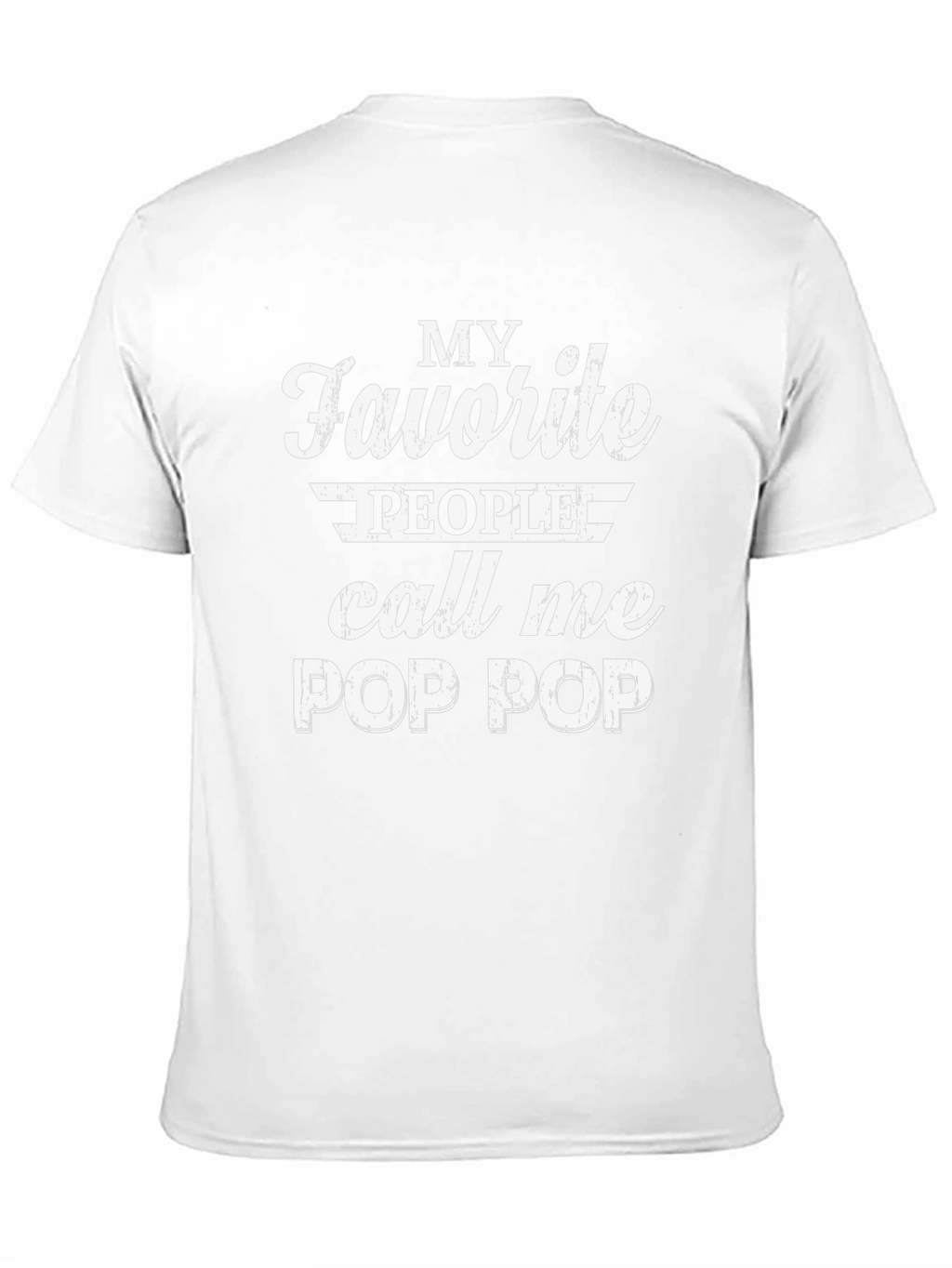 My Favorite People Call Me Pop Pop T-Shirt