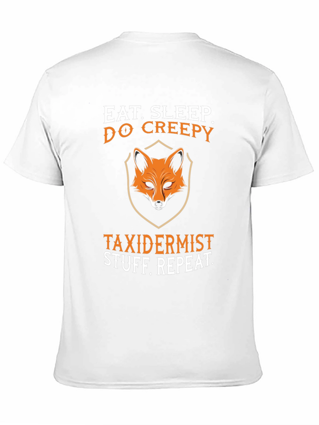 Eat Sleep Do Creepy Taxidermist Graphic Tee
