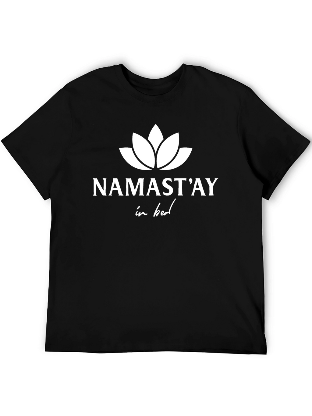 Namastay in Bed Black T-Shirt
