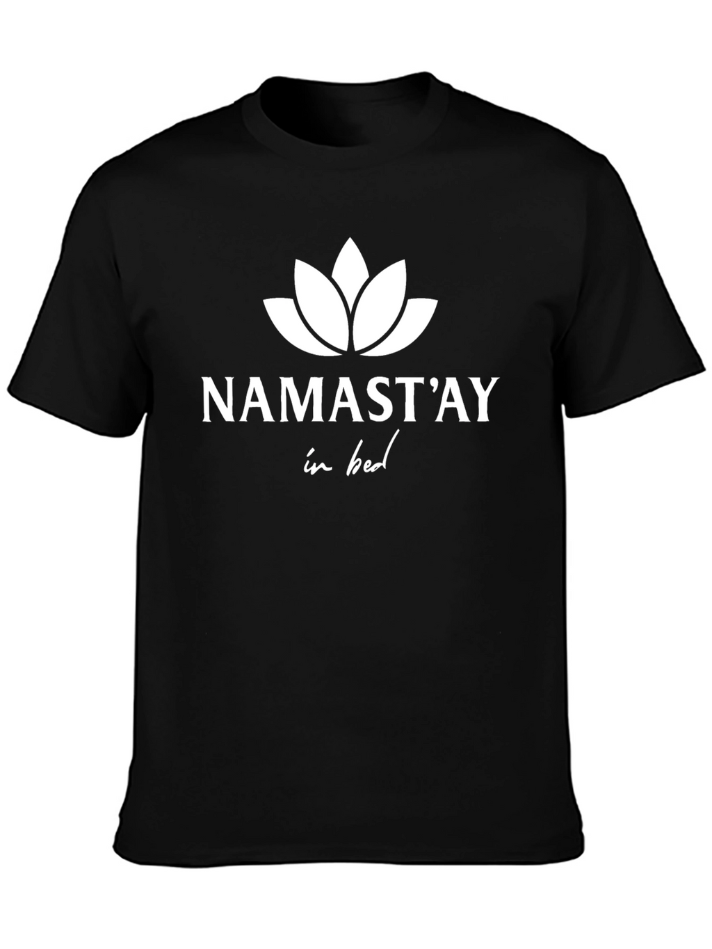 Namastay in Bed Black T-Shirt