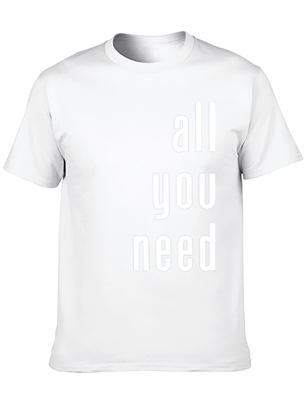 All You Need Graphic T-Shirt - Modern Print