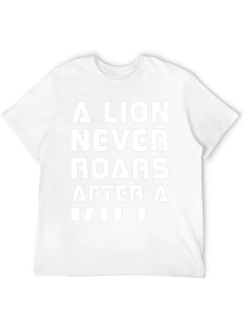 Lion Never Roars Funny Graphic Tee