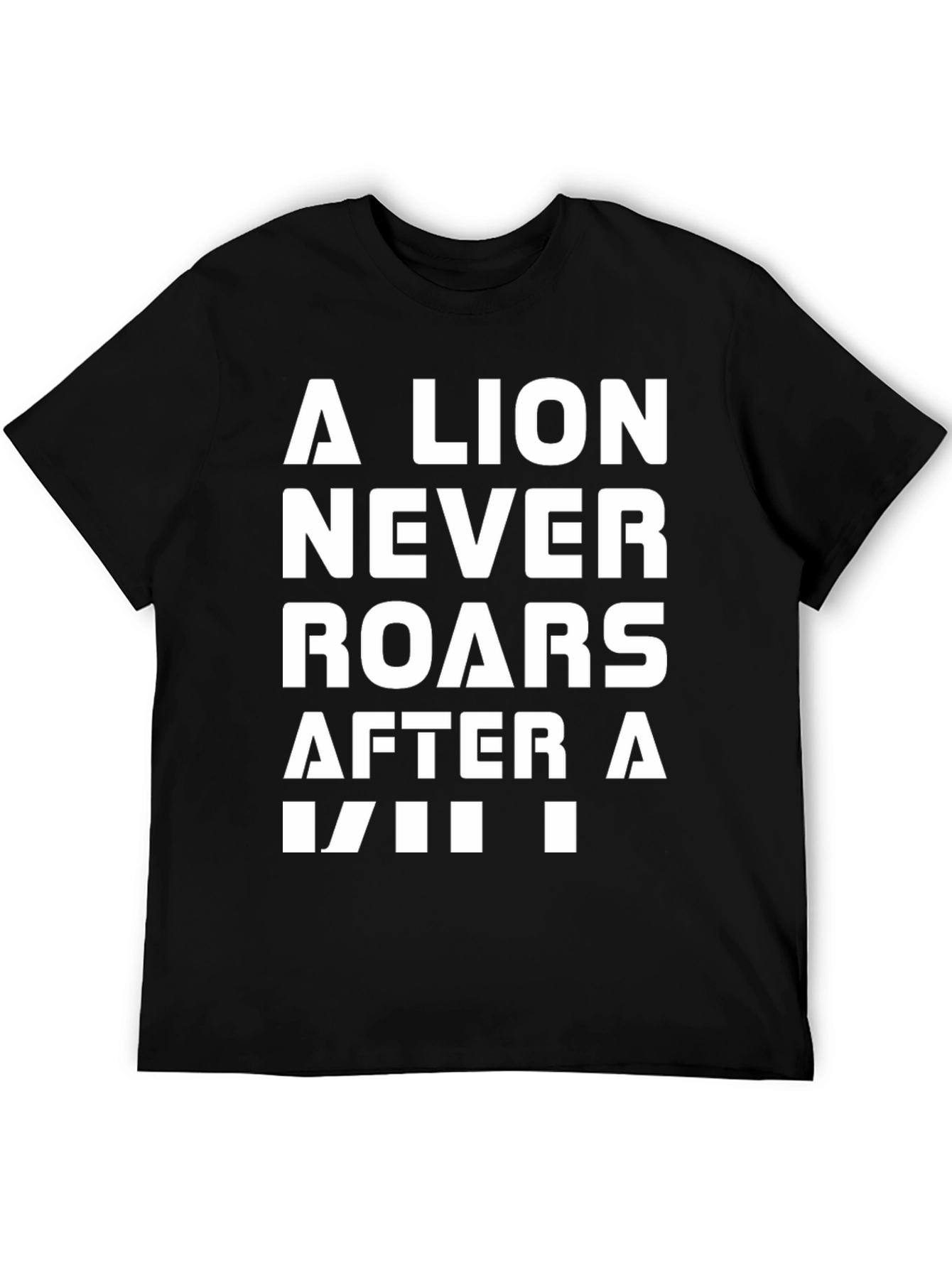 Lion Never Roars Funny Graphic Tee