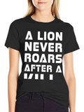 Lion Never Roars Funny Graphic Tee