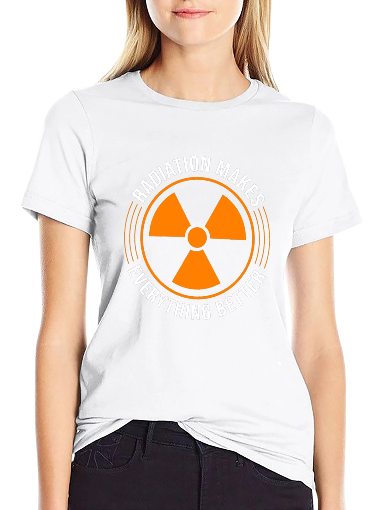 Radiation Makes Everything Better T-Shirt