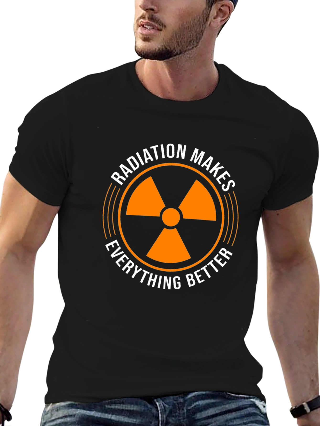 Radiation Makes Everything Better T-Shirt