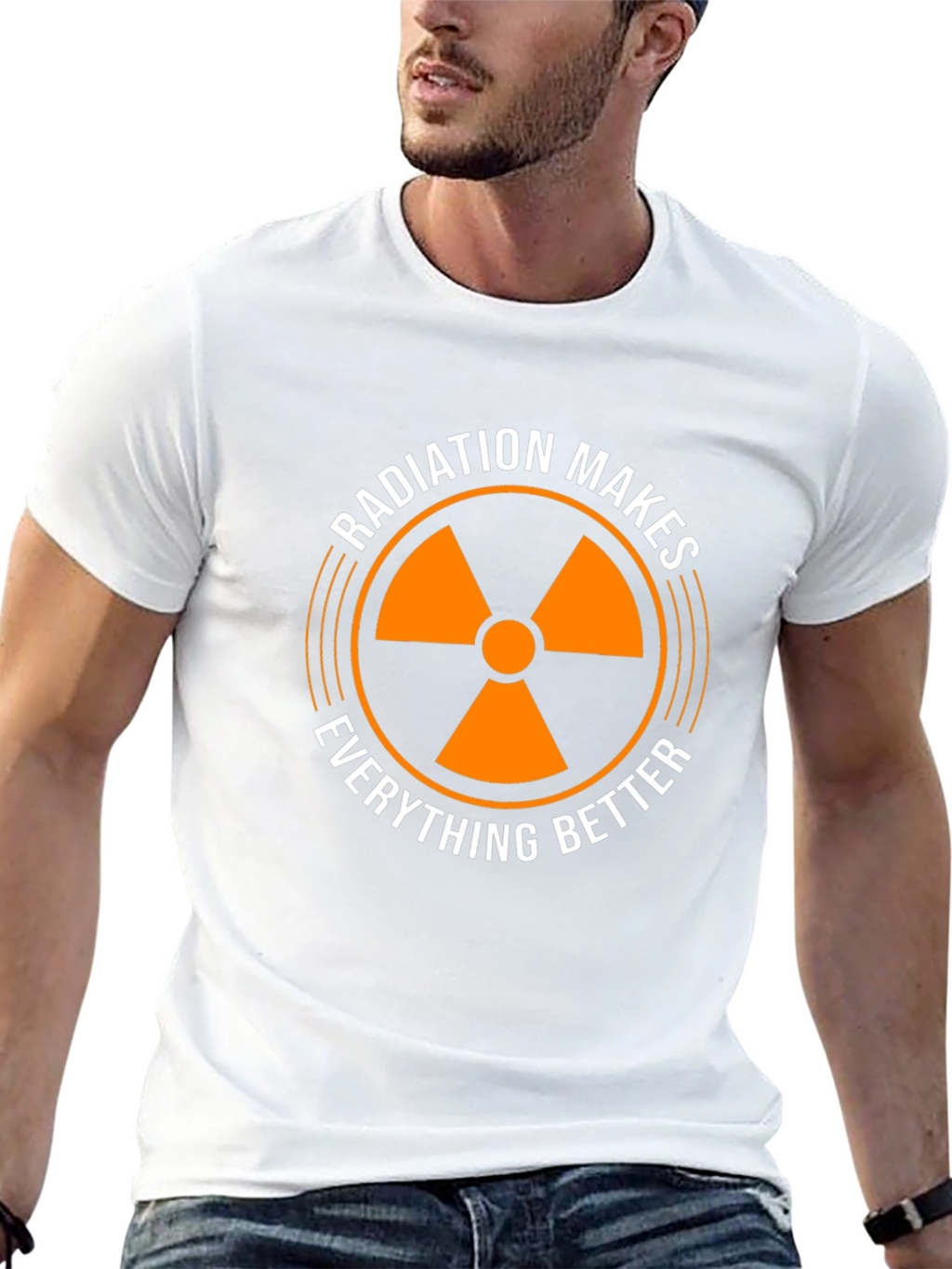 Radiation Makes Everything Better T-Shirt