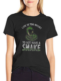 Life is Too Short Snake Graphic Tee