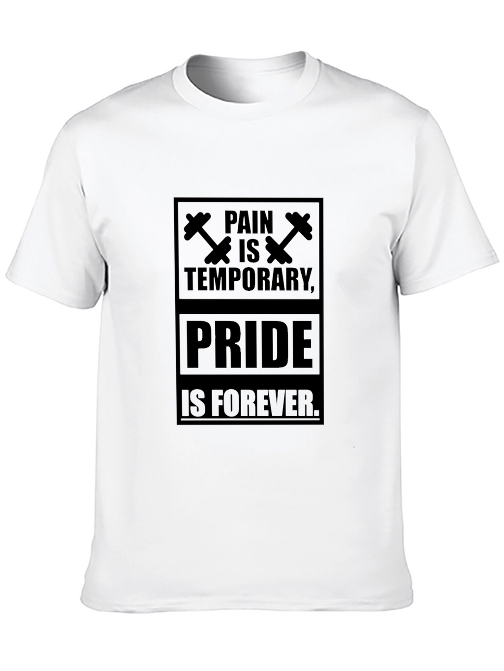 Pain is Temporary Pride Forever T-Shirt