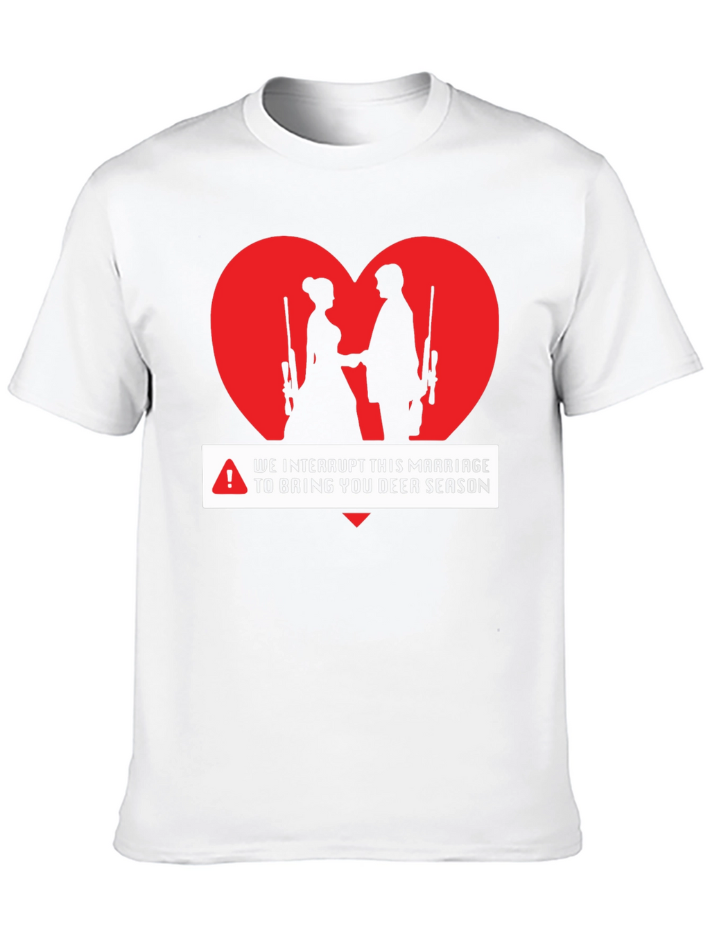 Deer Season Marriage Interruption T-Shirt
