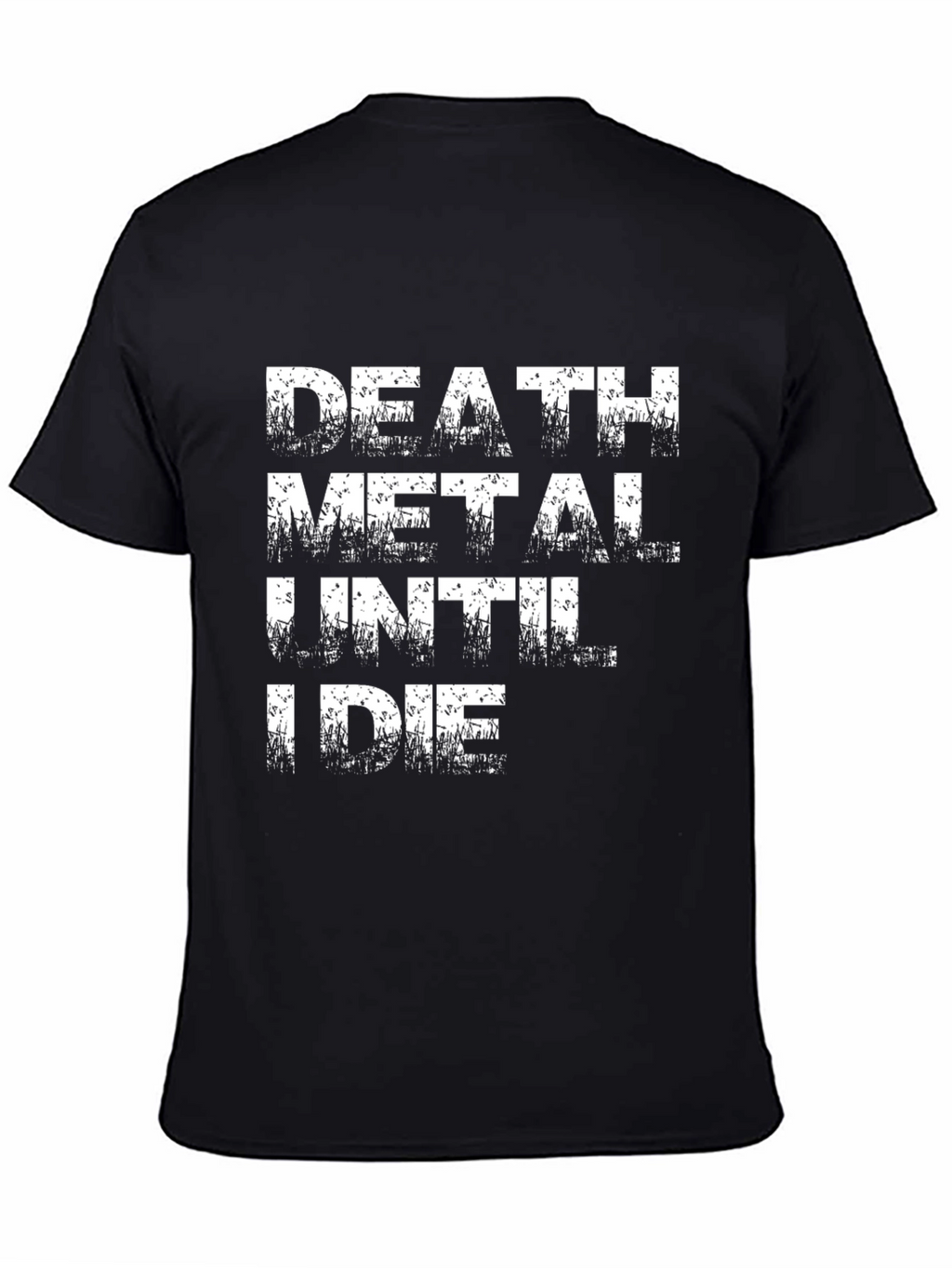 Death Metal Until I Die Black T-Shirt