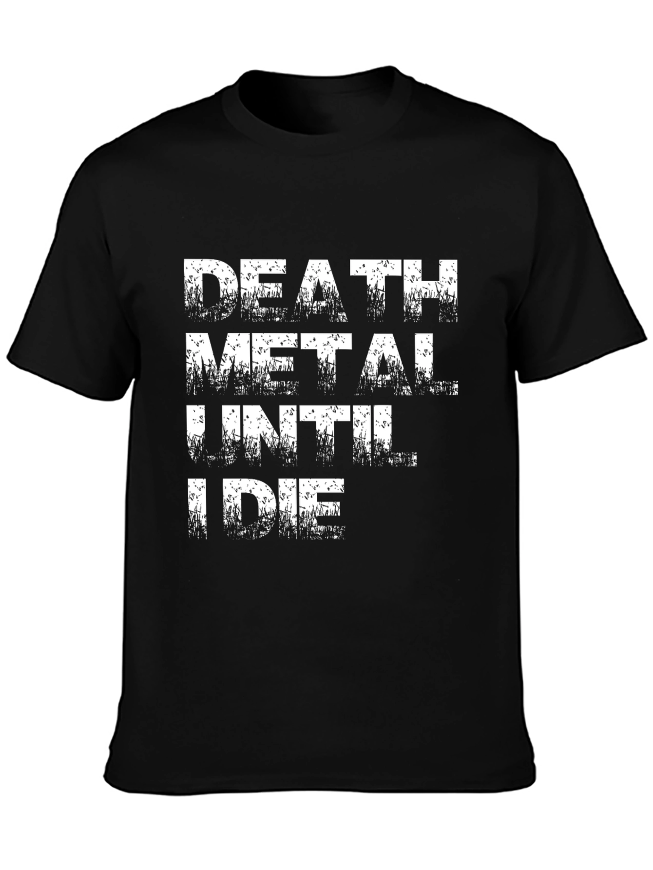 Death Metal Until I Die Black T-Shirt