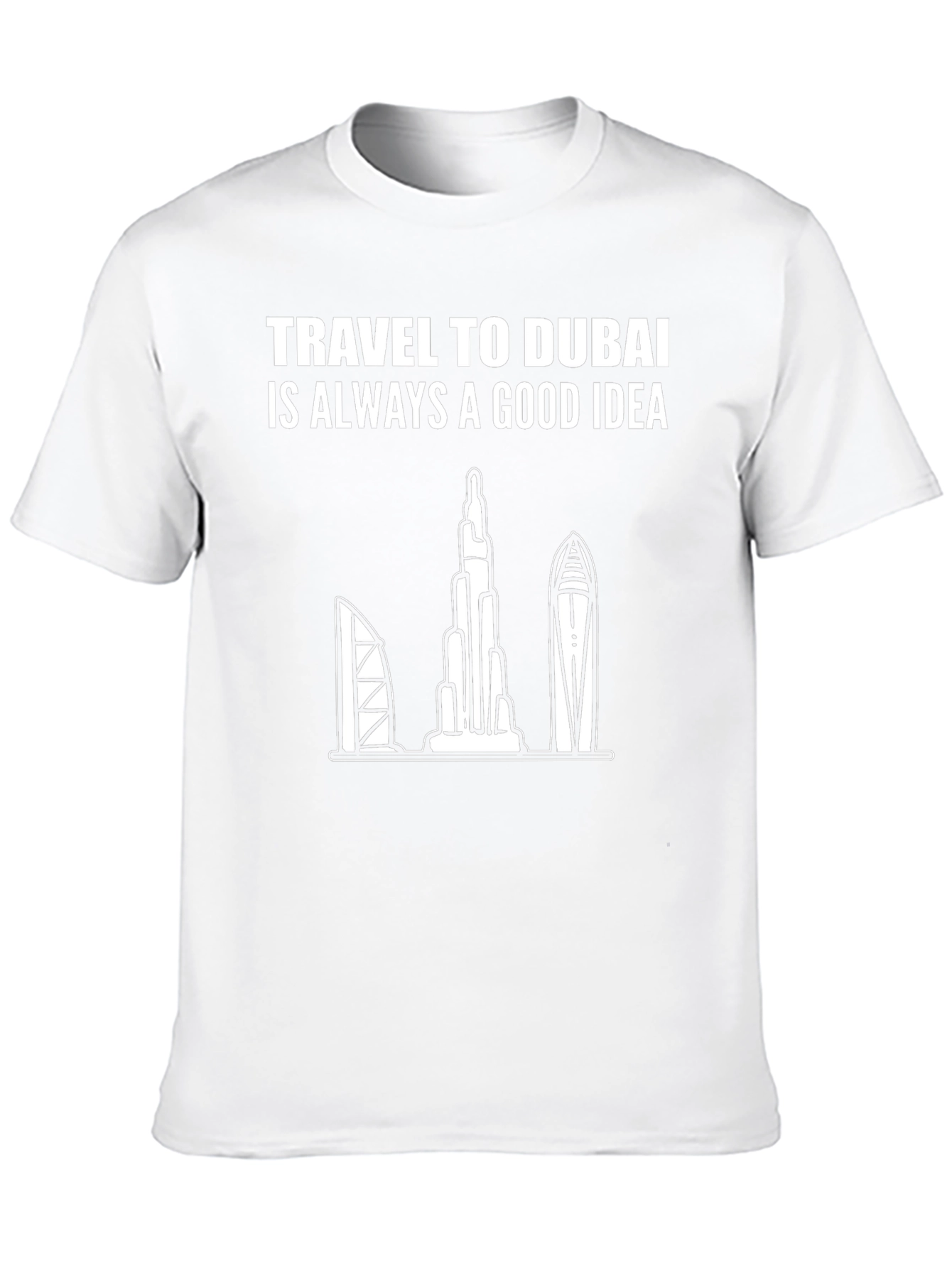 Dubai Travel T-Shirt: Always a Good Idea Tee