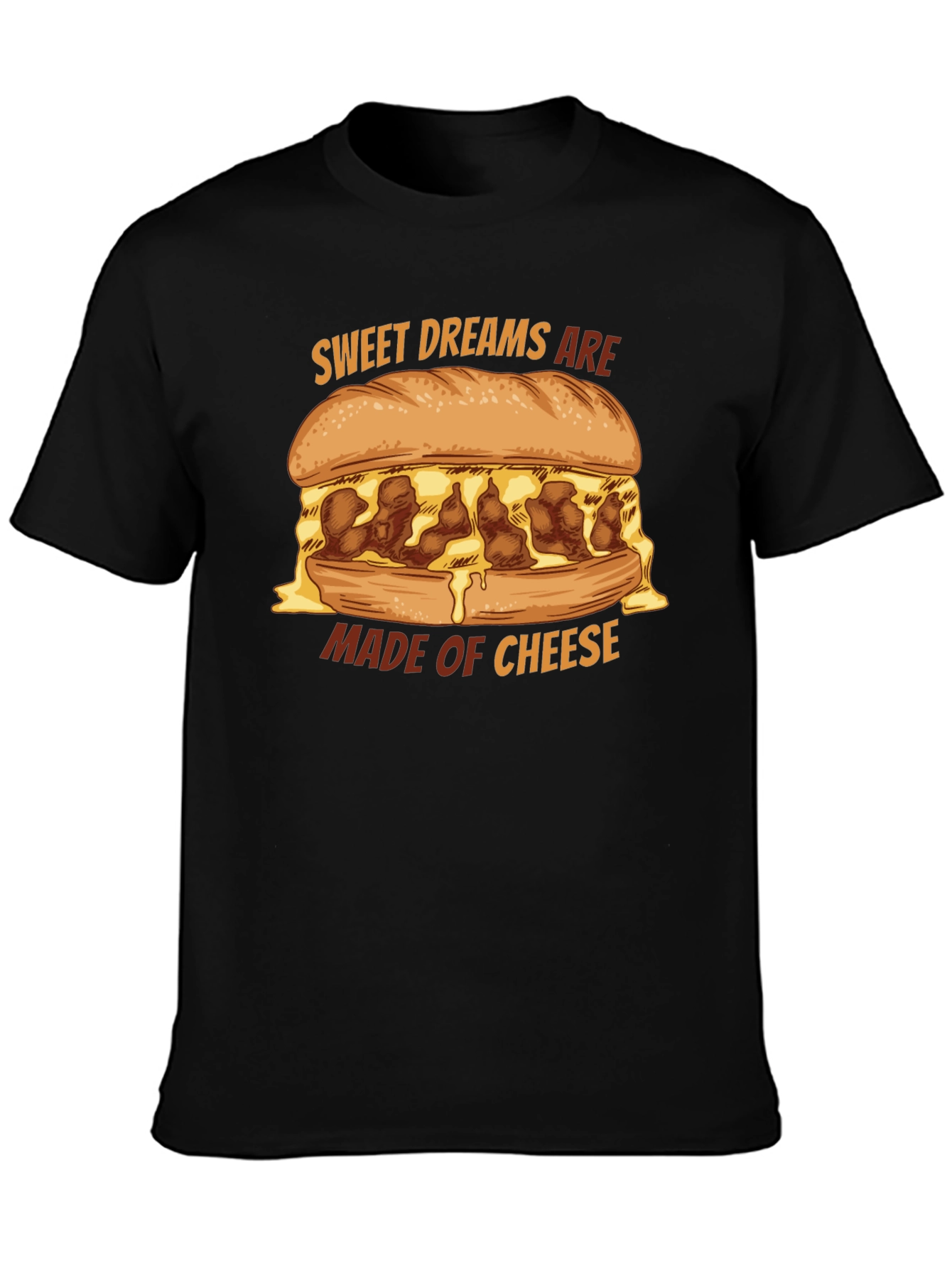 Sweet Dreams Are Made of Cheese T-Shirt