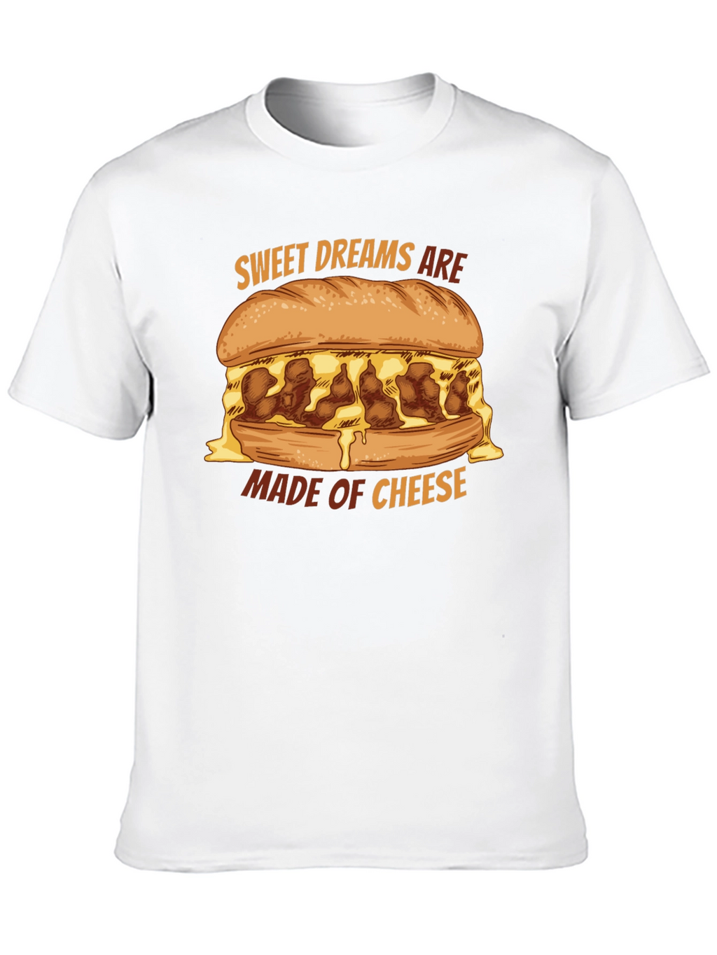 Sweet Dreams Are Made of Cheese T-Shirt