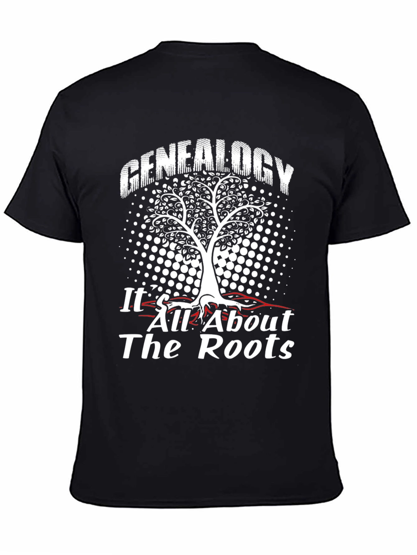 Genealogy T-Shirt: All About The Roots