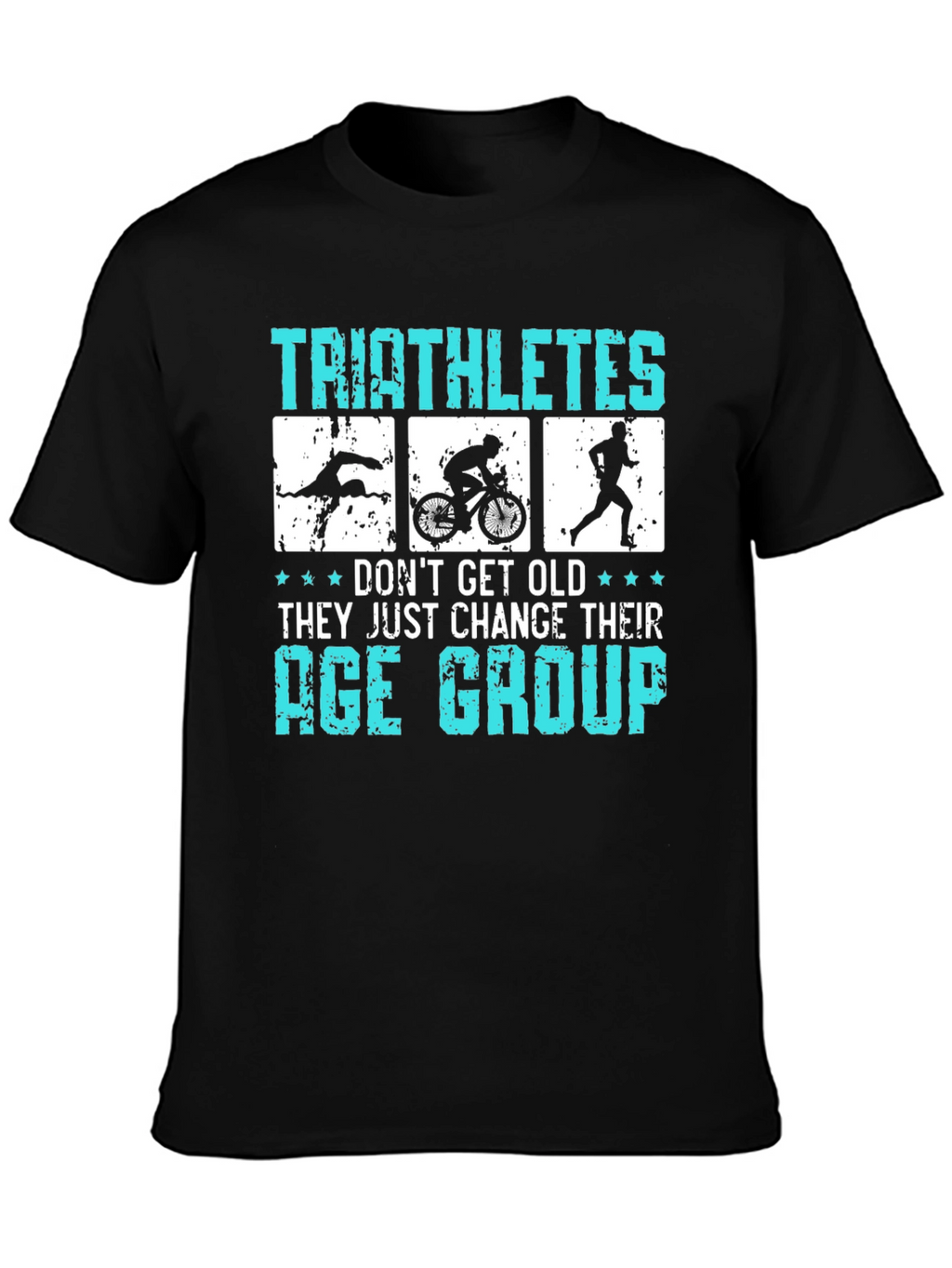 Triathletes Change Age Group T-Shirt